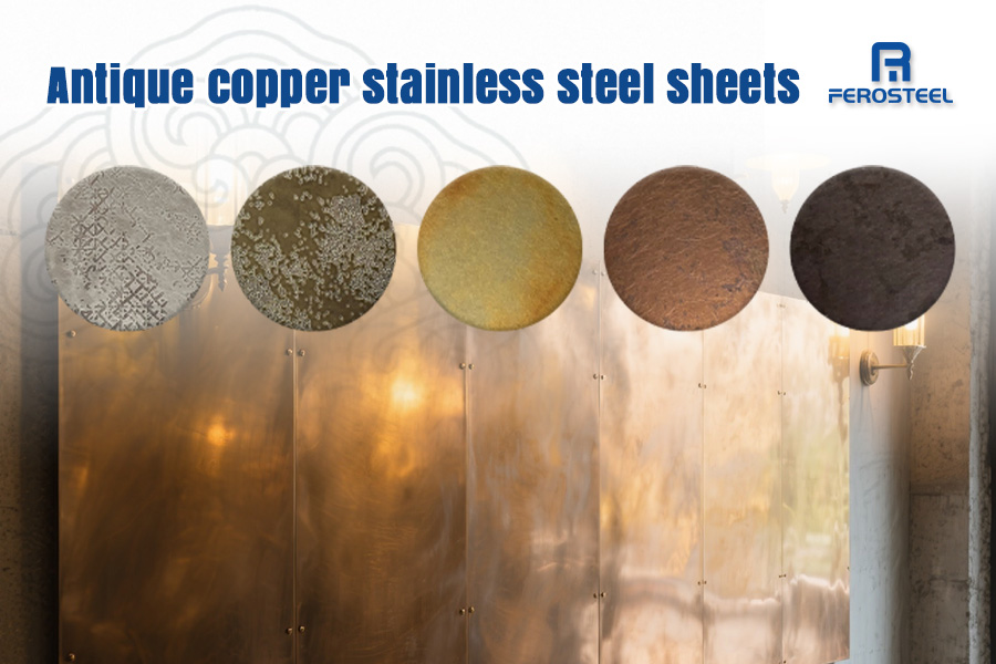 Antique Copper Stainless Steel Sheets: A Timeless Choice for Modern Design
